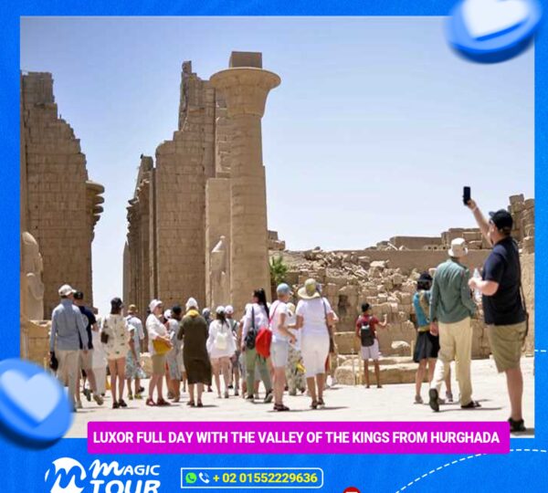 Luxor Full Day With The Valley Of The Kings From Hurghada